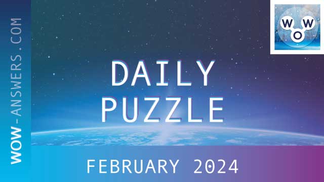 Daily Puzzle Words of wonders February 2024 answers