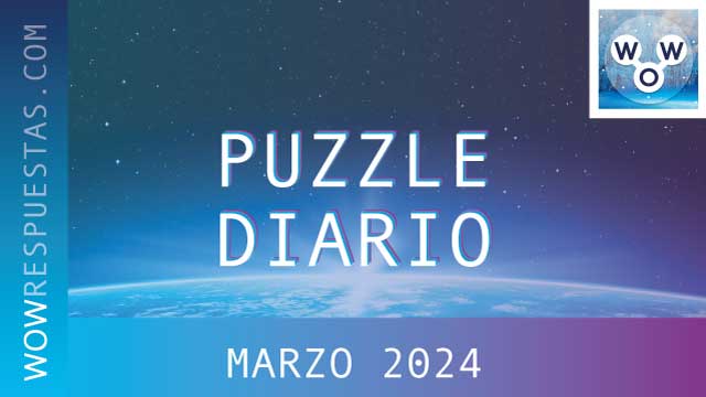 Daily Puzzle Words of wonders March 2024 answers